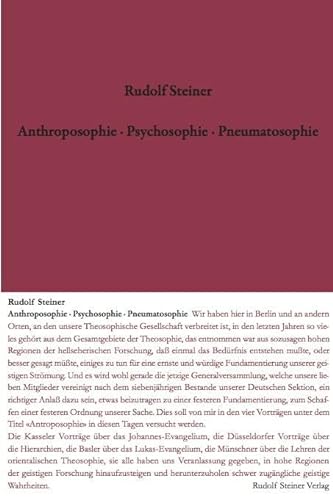 Anthroposophie - Psychosophie - Pneumatosophie: Zwölf Vorträge, Berlin 23.-27.10.1909, 1.-4.11.1910, 12.-16.12.1911 (Rudolf Steiner Gesamtausgabe: Schriften und Vorträge)